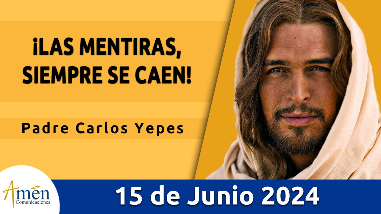 Evangelio del día - Amén comunicaciones - 15 de junio de 2024