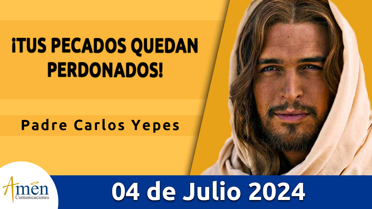 Evangelio del día - Amén comunicaciones - 4 de julio de 2024