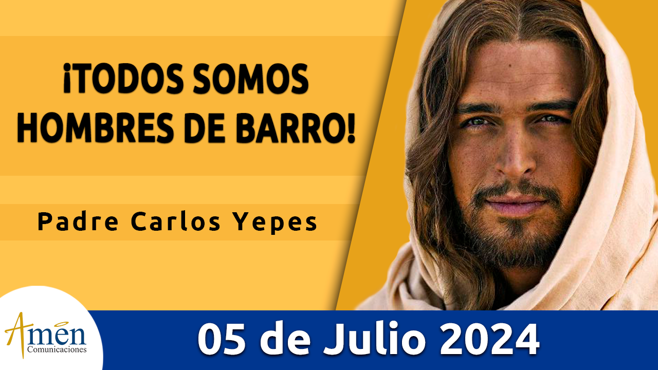 Evangelio del día - Amén comunicaciones - 5 de julio de 2024