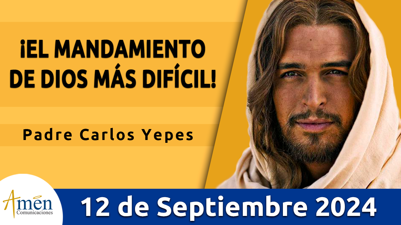 Evangelio del día - Amén comunicaciones - 12 de septiembre de 2024