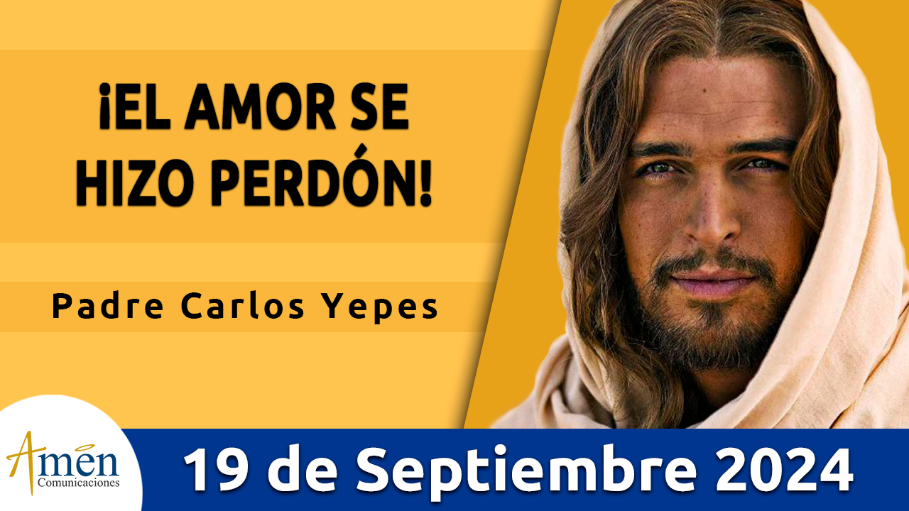 Evangelio del día - Amén comunicaciones - 19 de septiembre de 2024