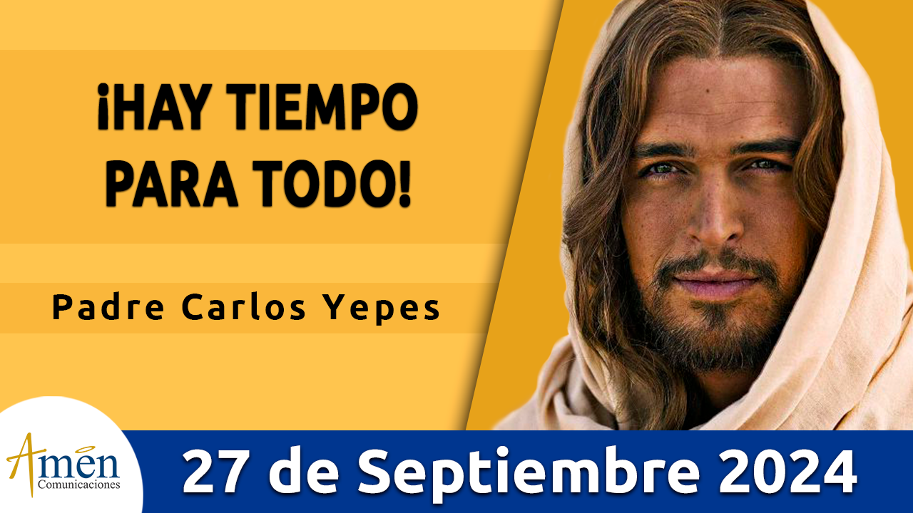 Evangelio del día - Amén comunicaciones - 27 de septiembre de 2024