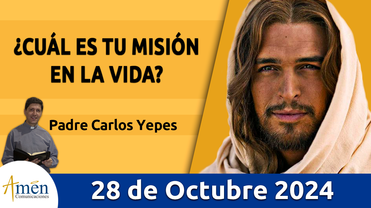 Evangelio del día - Amén comunicaciones - 28 de octubre de 2024