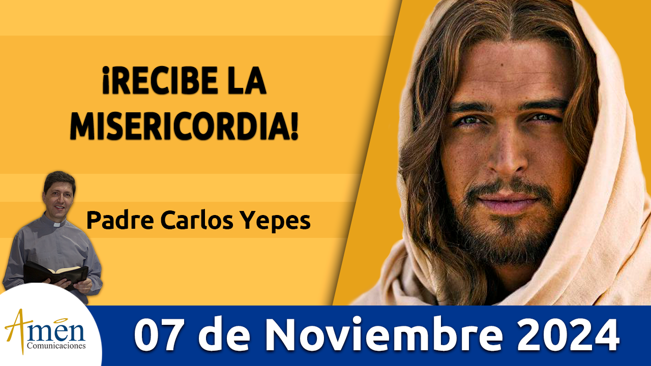 Evangelio del día - Amén comunicaciones - 7 de noviembre de 2024