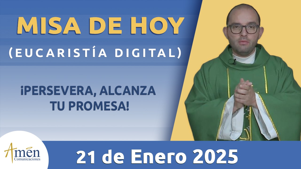 Misa de hoy martes 21 enero 2025 Amén Comunicaciones Amen