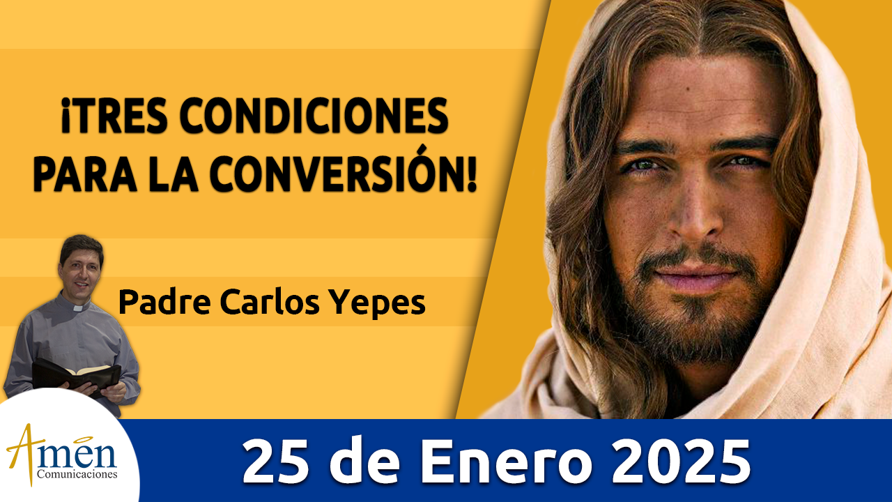 Evangelio del Día 25 de enero Amén Comunicaciones