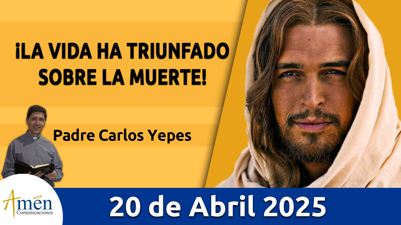 Amén comunicaciones - 20 de abril de 2025 - semana santa padre carlos yepes 2025 - programación semana santa padre carlos yepes