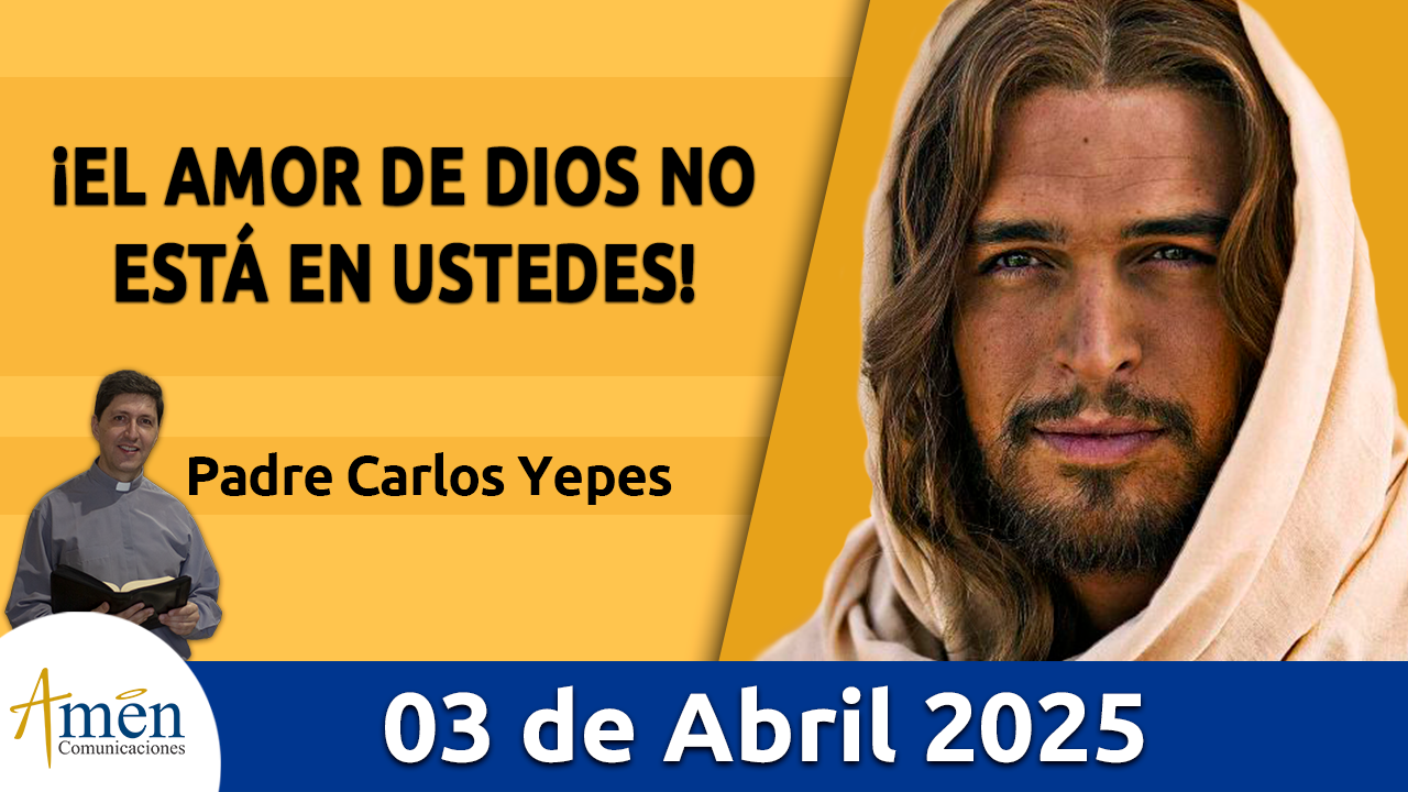 Amén comunicaciones - 3 de abril de 2025 - Semana Santa padre carlos yepes