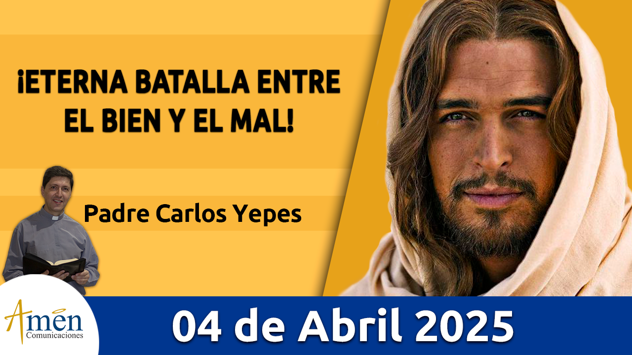 Amén comunicaciones - 4 de abril de 2025 - Semana Santa padre carlos yepes