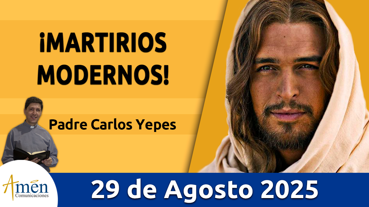 Evangelio de hoy 29 de agosto 2025 - amen comunicaciones
