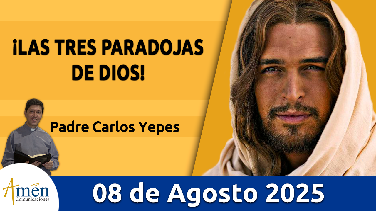 Evangelio de hoy 8 de agosto 2025 - amen comunicaciones