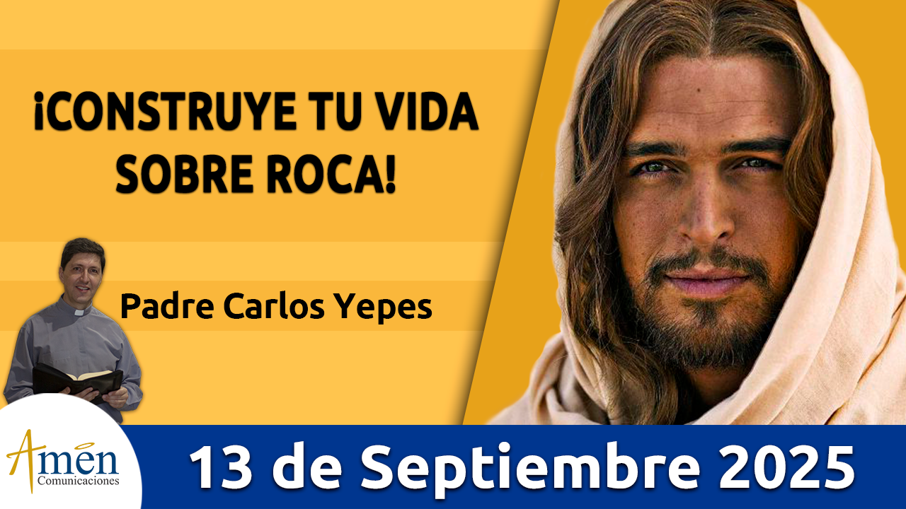 Evangelio de hoy 13 de septiembre 2025 - amen comunicaciones