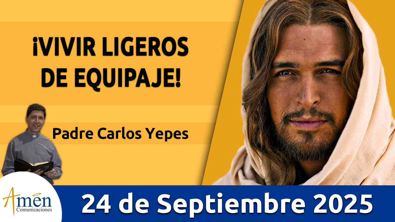Evangelio de hoy 24 de septiembre 2025 - amen comunicaciones