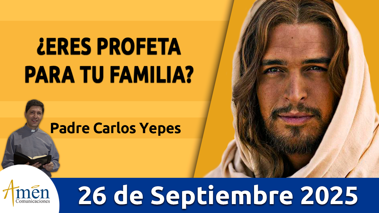 Evangelio de hoy 26 de septiembre 2025 - amen comunicaciones