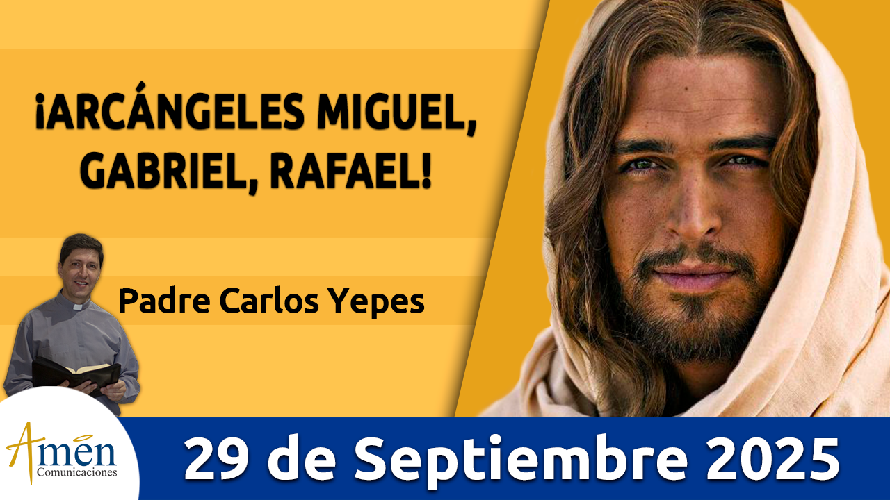 Evangelio de hoy 29 de septiembre 2025 - amen comunicaciones