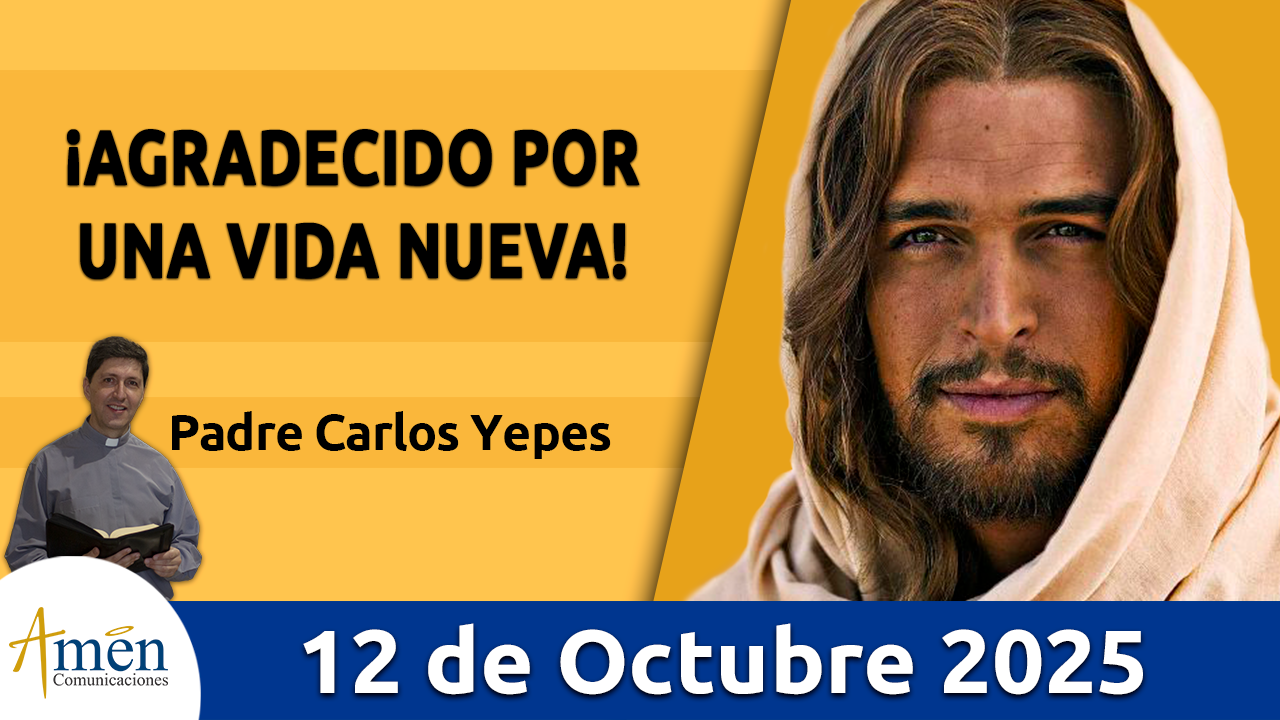 Evangelio de hoy 12 de octubre 2025 - amen comunicaciones