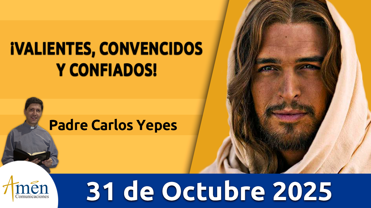 Evangelio de hoy 31 de octubre 2025 - amen comunicaciones