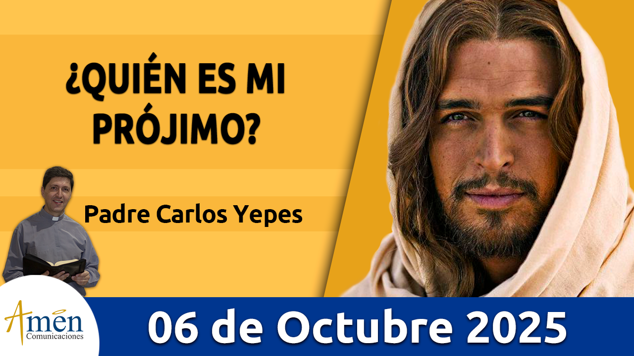 Evangelio de hoy 6 de octubre 2025 - amen comunicaciones