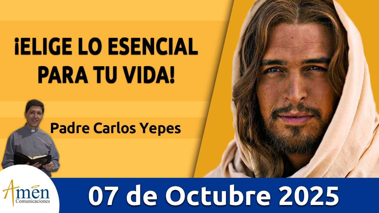 Evangelio de hoy 7 de octubre 2025 - amen comunicaciones