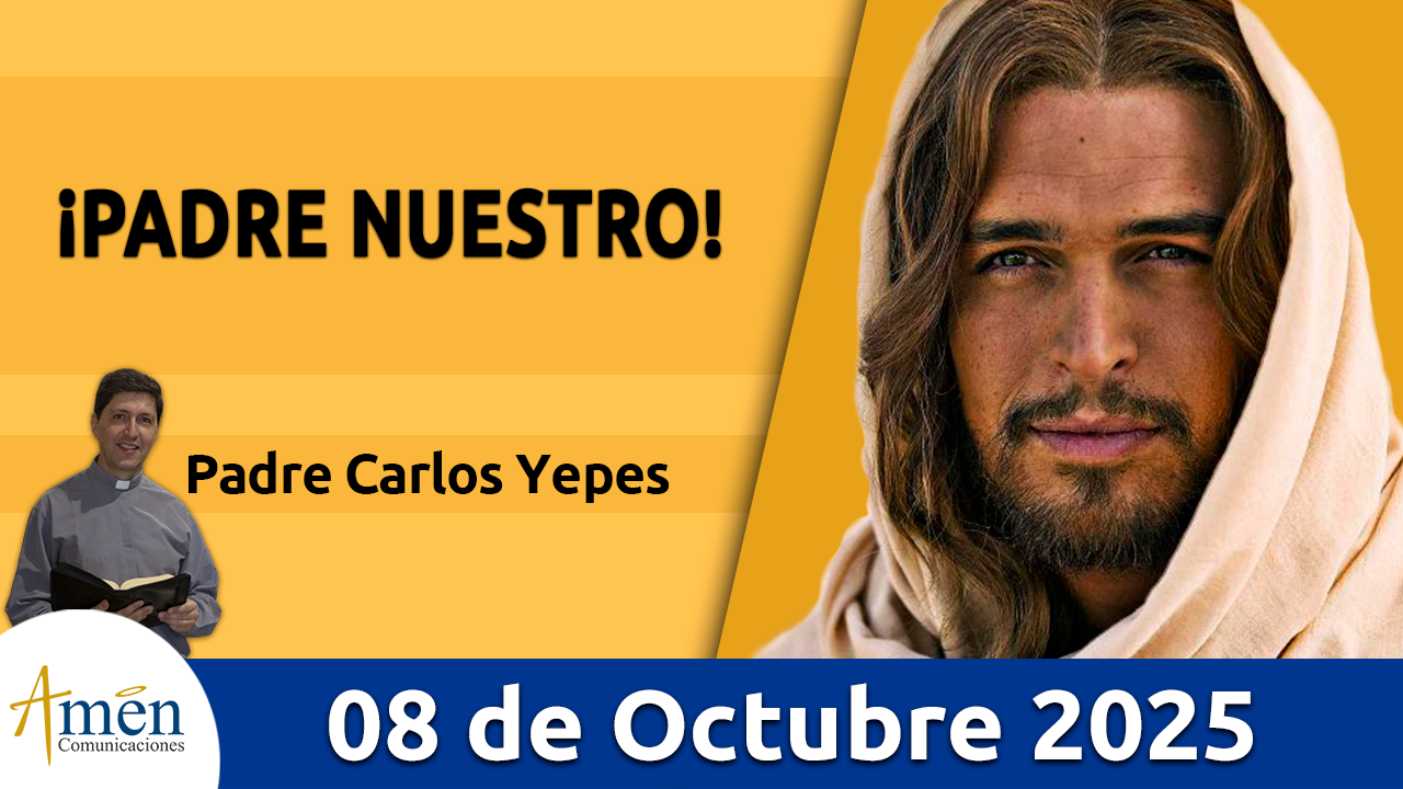 Evangelio de hoy 8 de octubre 2025 - amen comunicaciones