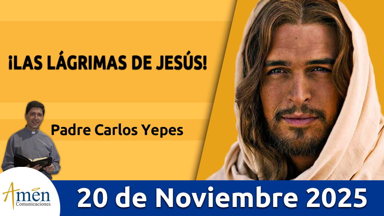 Evangelio de hoy 20 de noviembre 2025 - amen comunicaciones