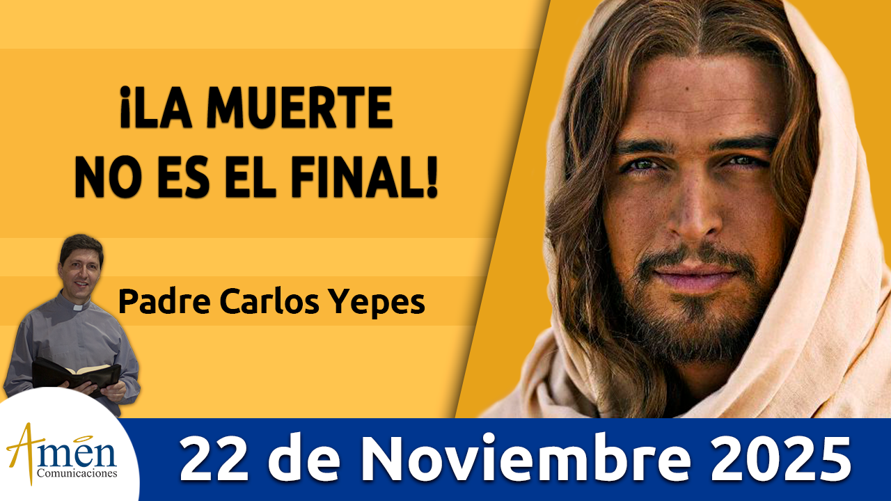 Evangelio de hoy 22 de noviembre 2025 - amen comunicaciones
