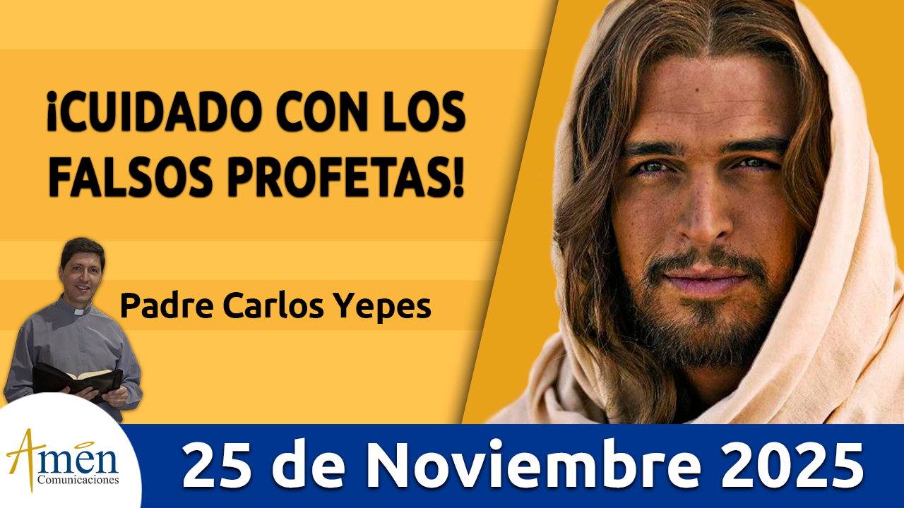 Evangelio de hoy 25 de noviembre 2025 - amen comunicaciones