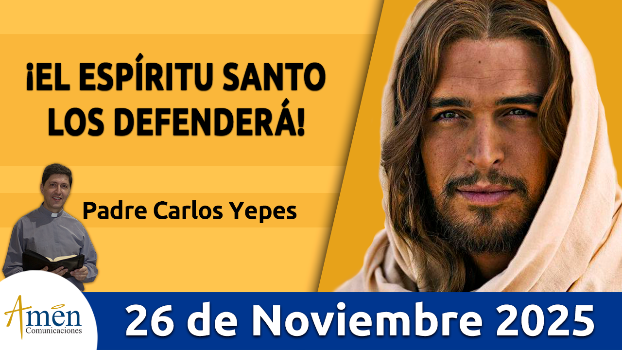 Evangelio de hoy 26 de noviembre 2025 - amen comunicaciones