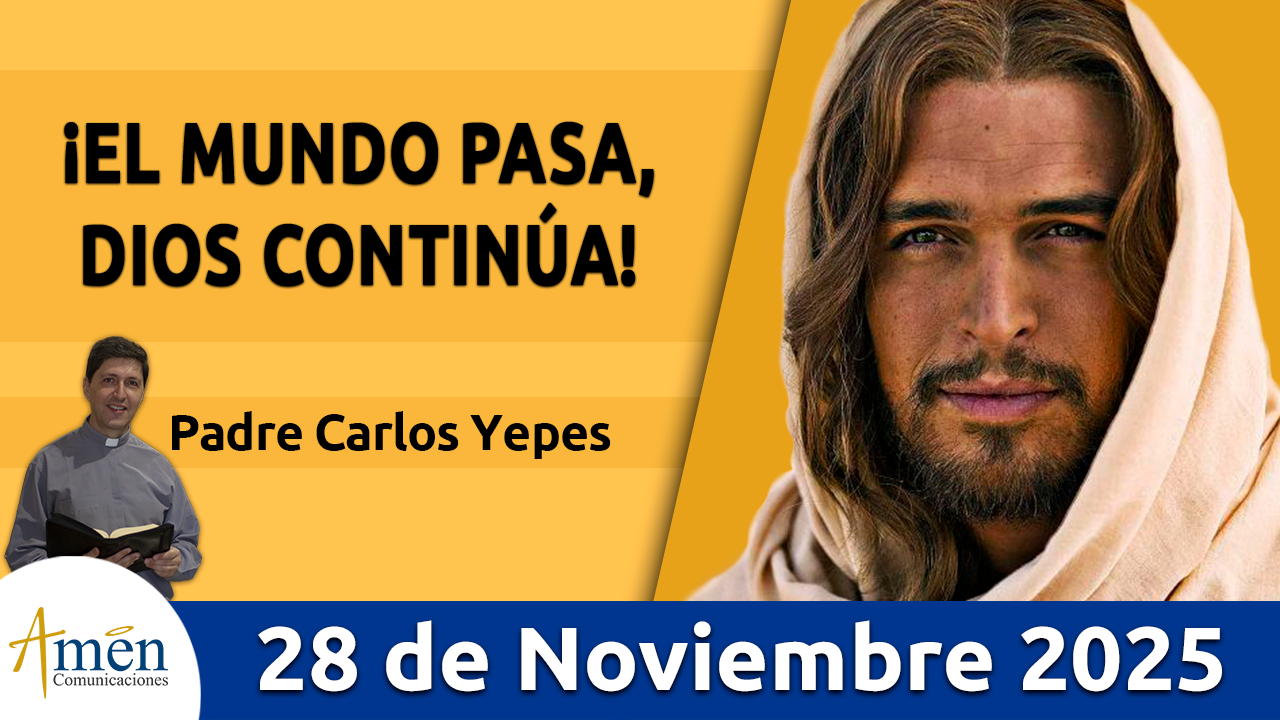 Evangelio de hoy 28 de noviembre 2025 - amen comunicaciones