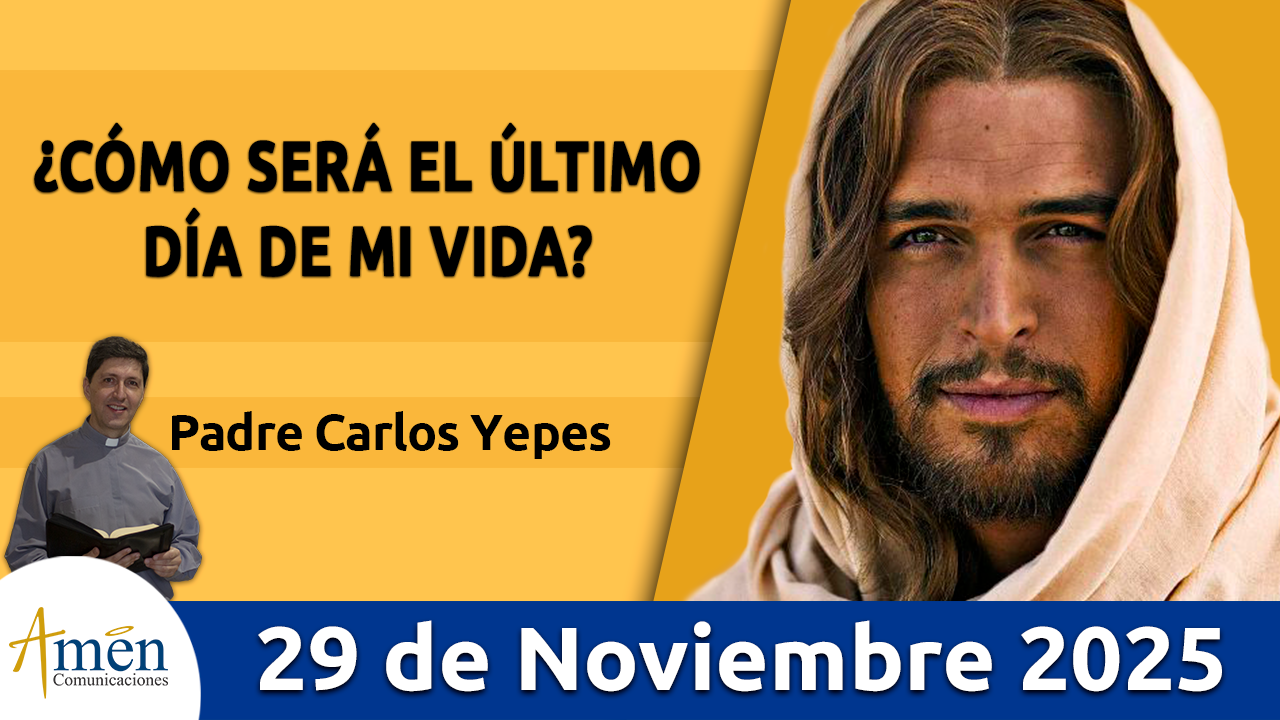 Evangelio de hoy 29 de noviembre 2025 - amen comunicaciones