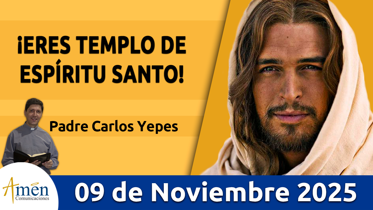 Evangelio de hoy 9 de noviembre 2025 - amen comunicaciones