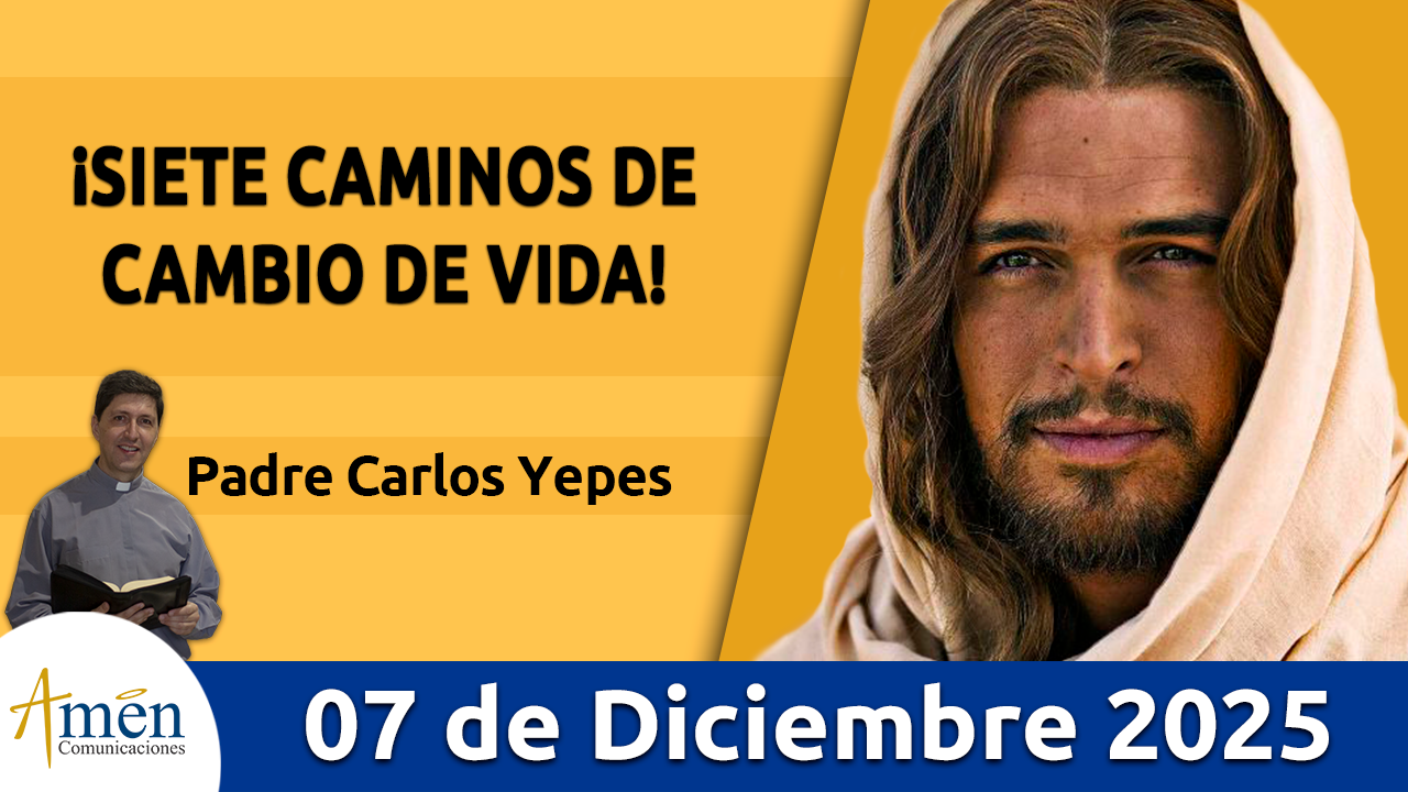 Evangelio de hoy 7 de diciembre 2025 - amen comunicaciones