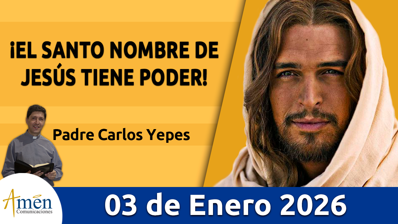 Evangelio de hoy 3 de enero 2026 - amen comunicaciones