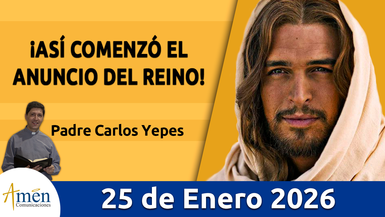 Evangelio de hoy 25 de enero 2026 - amen comunicaciones