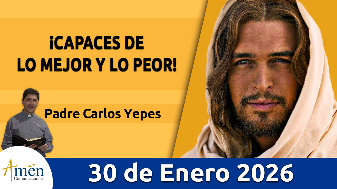 Evangelio de hoy 30 de enero 2026 - amen comunicaciones