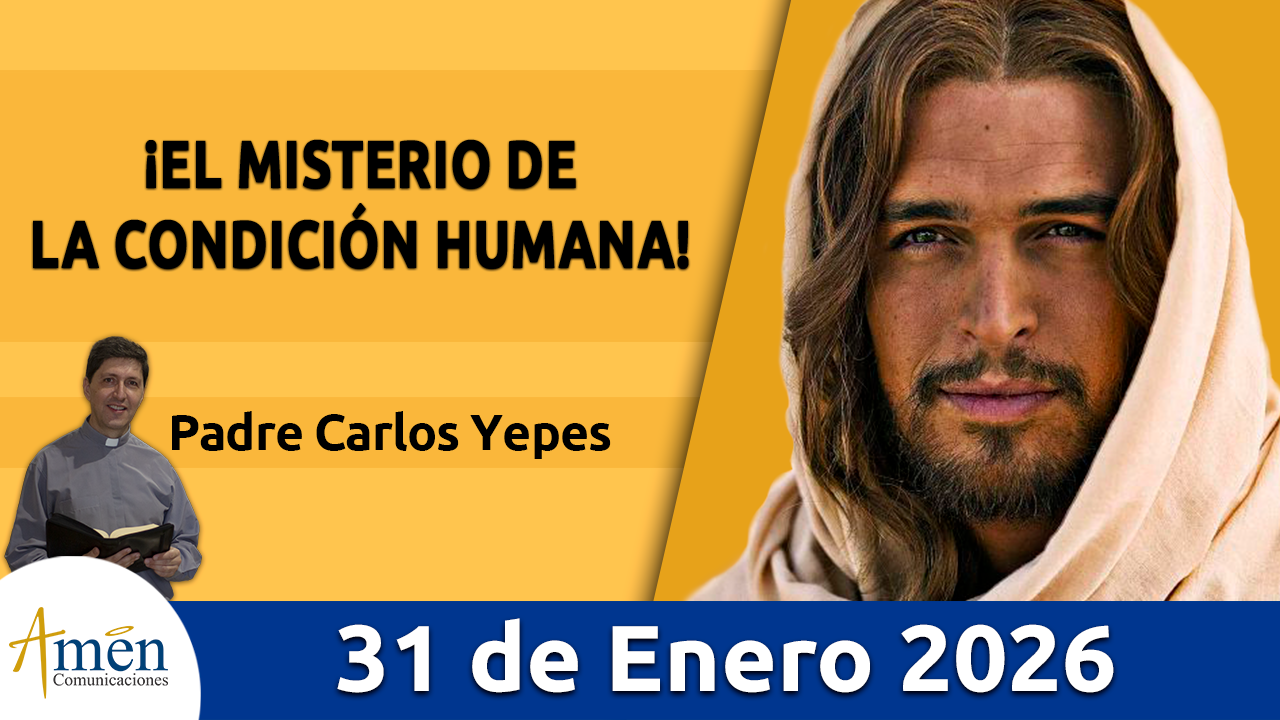 Evangelio de hoy 31 de enero 2026 - amen comunicaciones