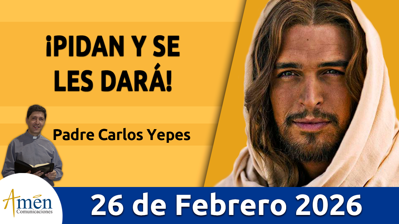 Evangelio de hoy 26 de febrero 2026 - amen comunicaciones