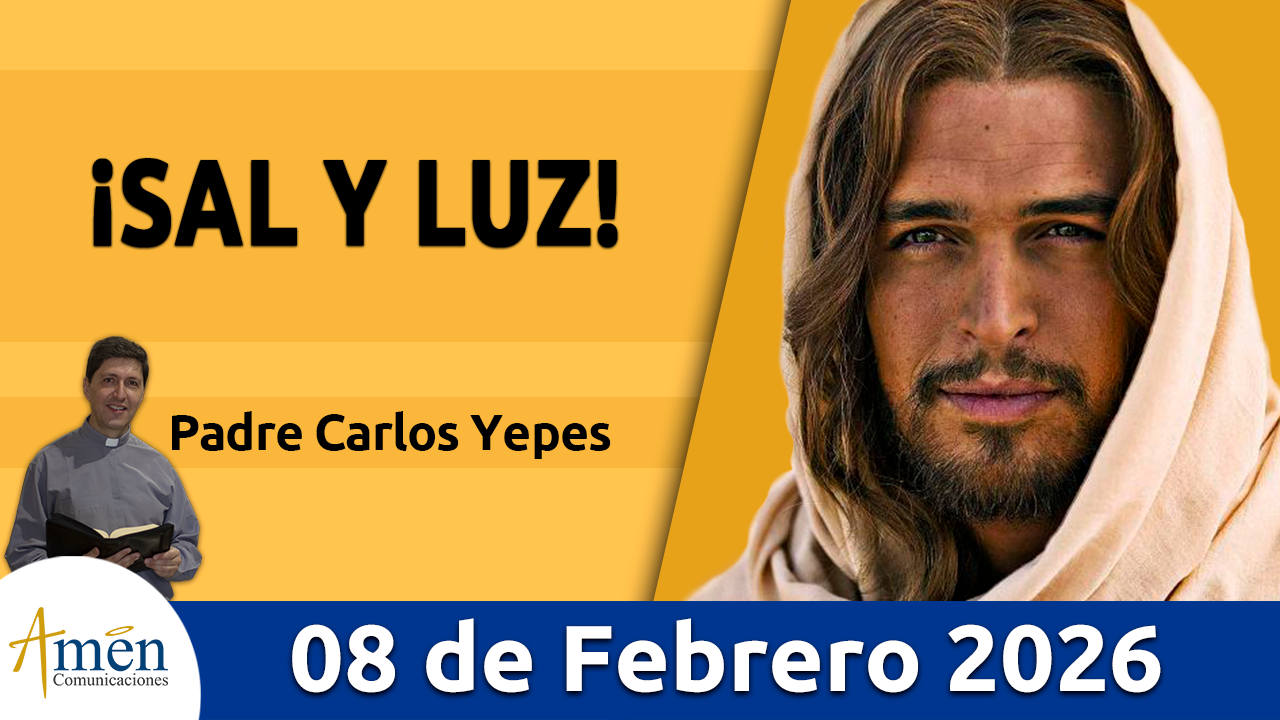 Evangelio de hoy 8 de febrero 2026 - amen comunicaciones