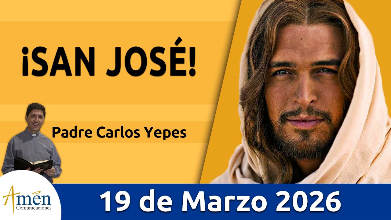 Evangelio de hoy 19 de marzo 2026 - amen comunicaciones