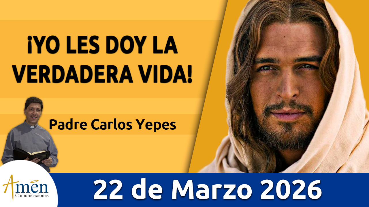 Evangelio de hoy 22 de marzo 2026 - amen comunicaciones