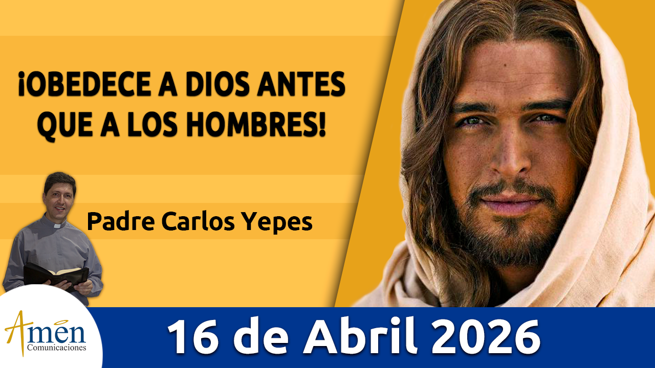 Evangelio de hoy 16 de abril 2026 - amen comunicaciones