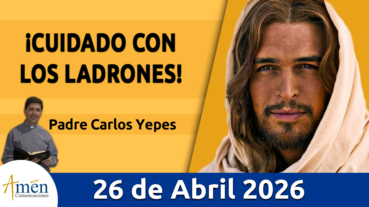Evangelio de hoy 26 de abril 2026 - amen comunicaciones