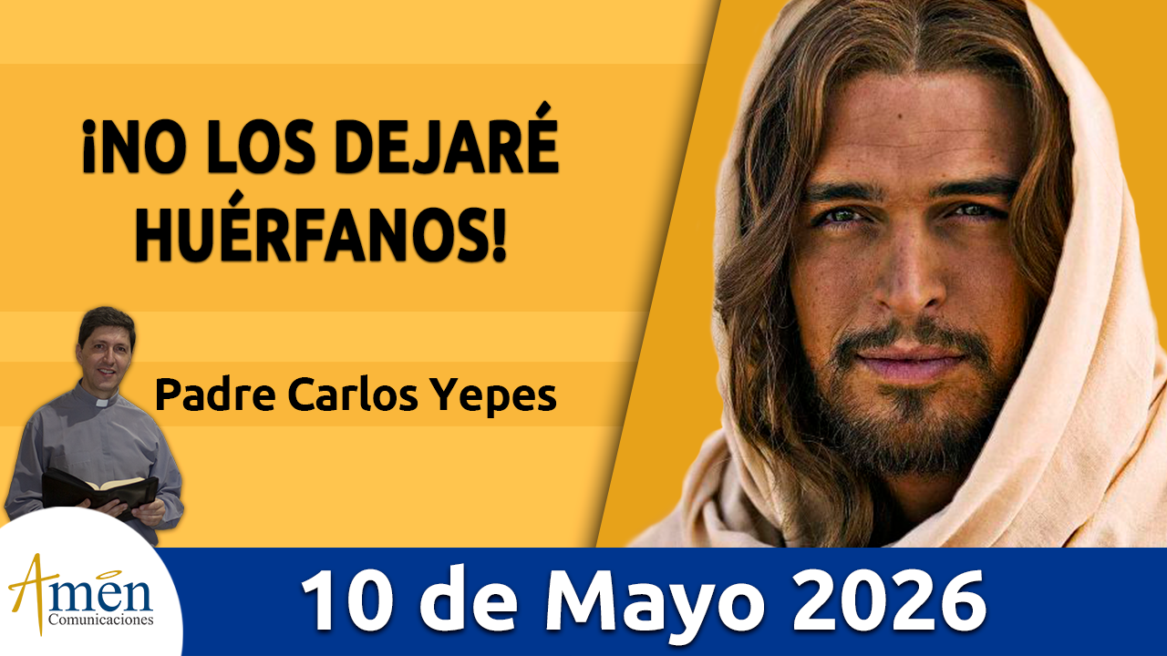 Evangelio de hoy 10 de mayo 2026 - amen comunicaciones