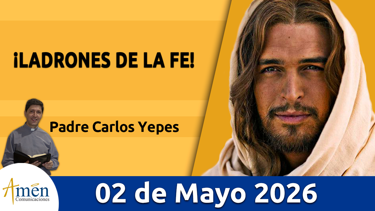 Evangelio de hoy 2 de mayo 2026 - amen comunicaciones