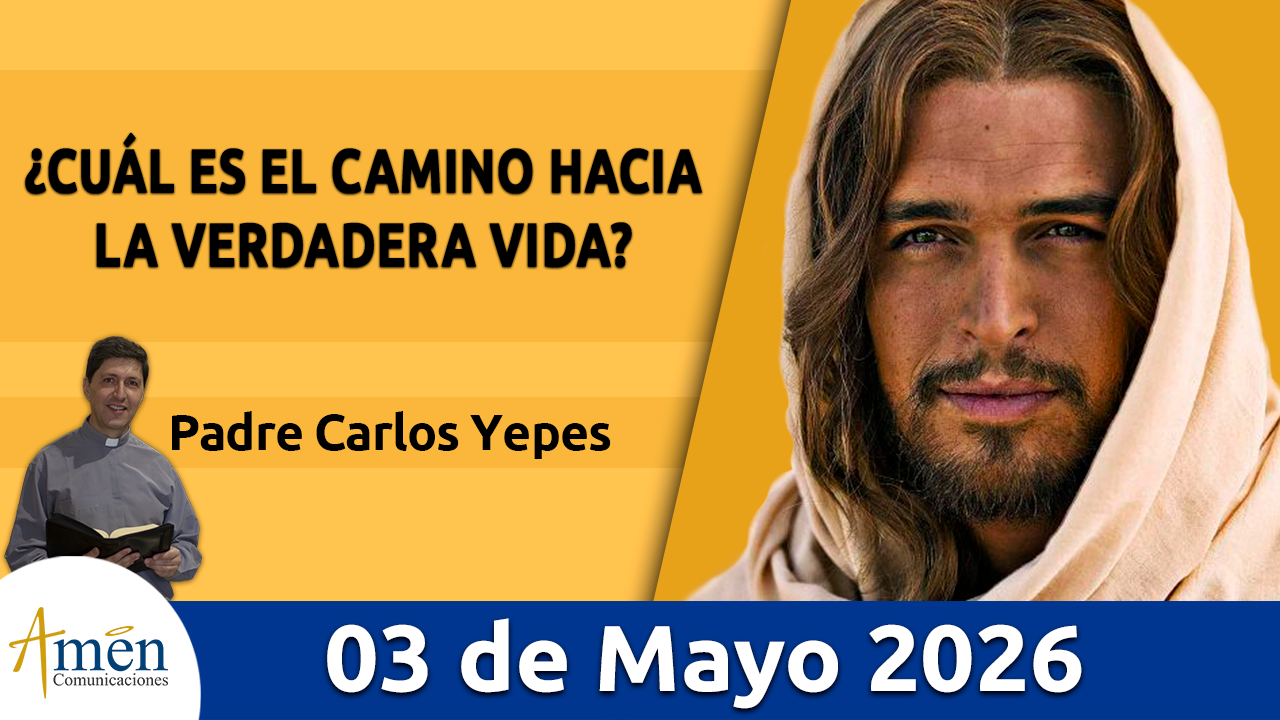 Evangelio de hoy 3 de mayo 2026 - amen comunicaciones