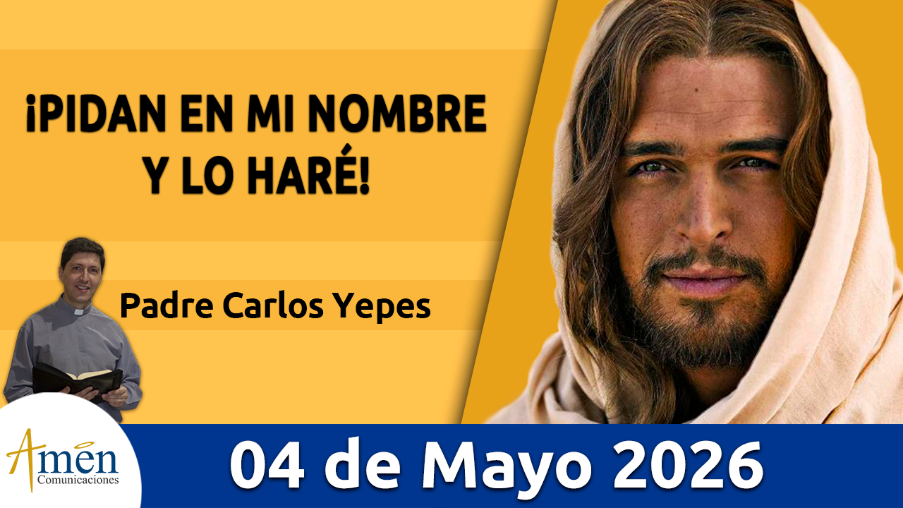 Evangelio de hoy 4 de mayo 2026 - amen comunicaciones