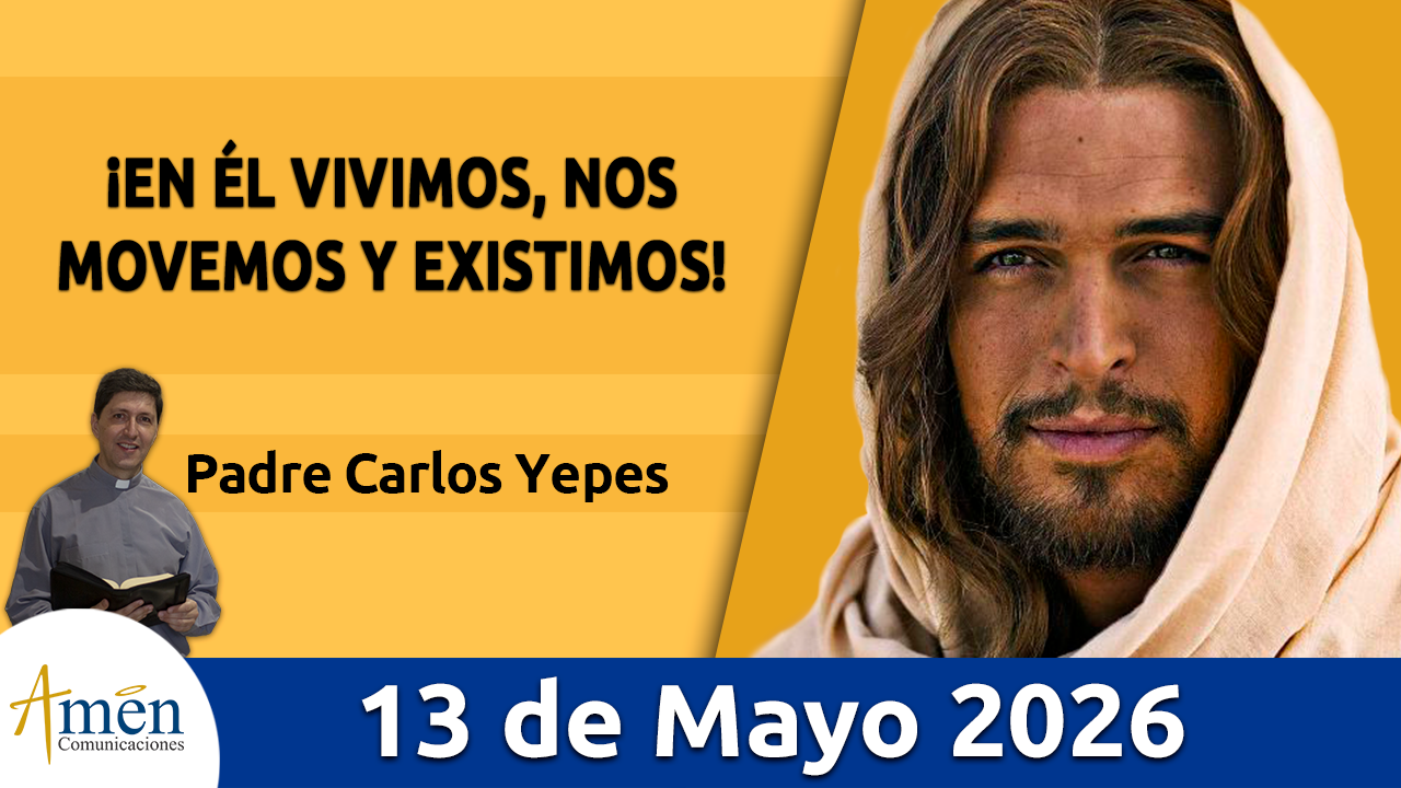 Evangelio de hoy 13 de mayo 2026 - amen comunicaciones