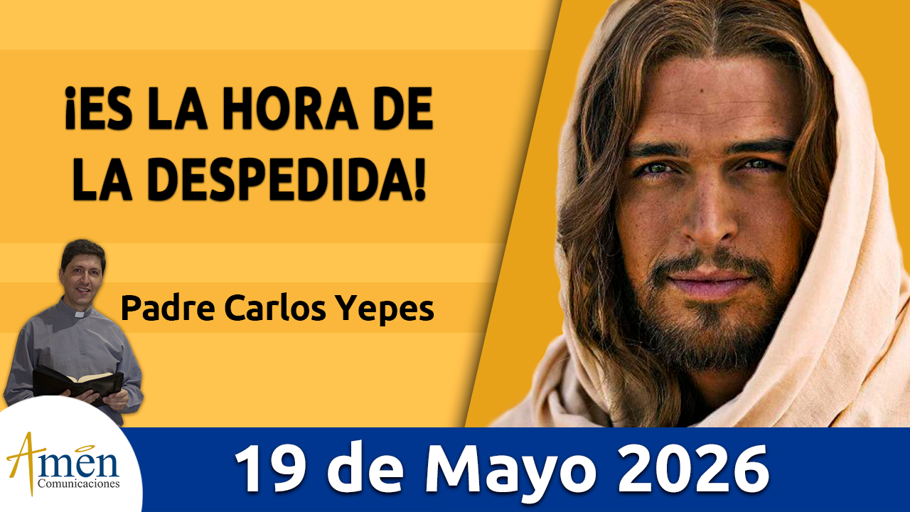Evangelio de hoy 19 de mayo 2026 - amen comunicaciones