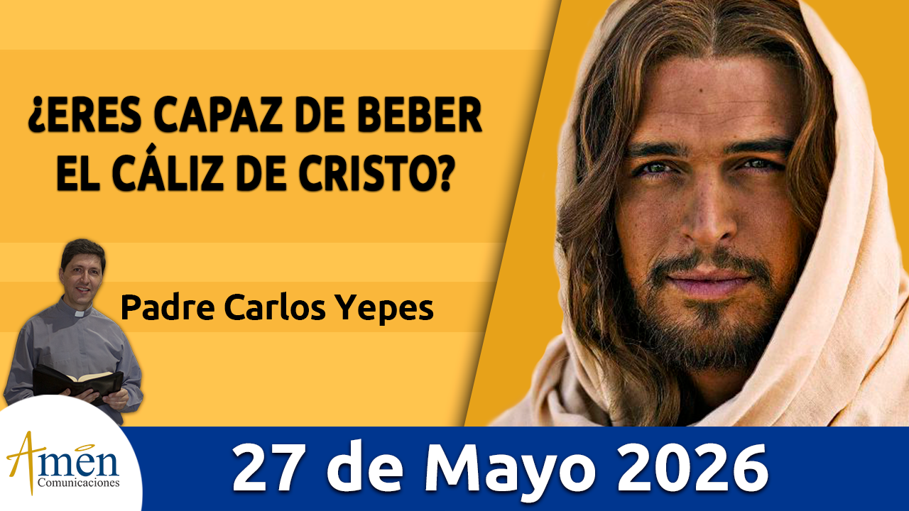 Evangelio de hoy 27 de mayo 2026 - amen comunicaciones