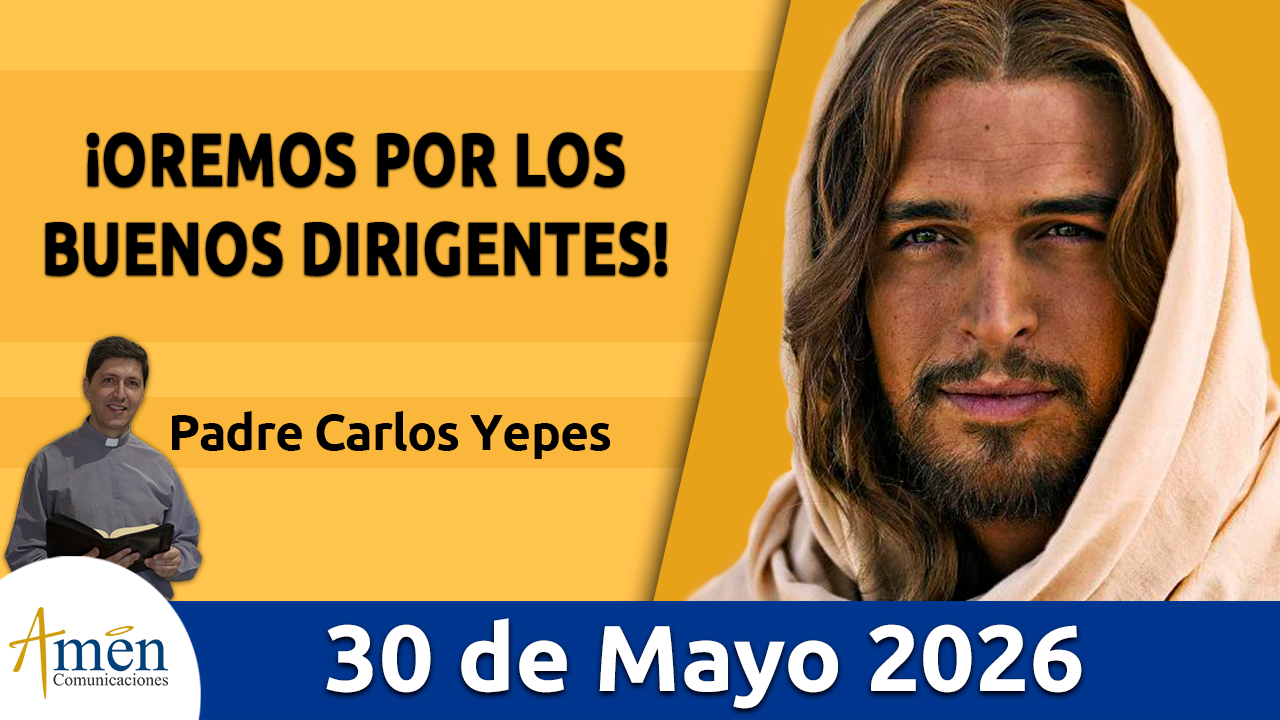 Evangelio de hoy 30 de mayo 2026 - amen comunicaciones